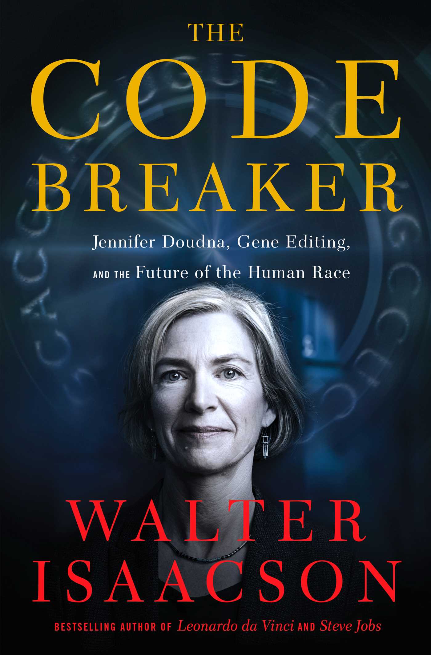 The Code Breaker book cover. Features Dr. Doudna's face from front with a circular lettering of RNA structure. book cover